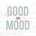 MOOD GOOD